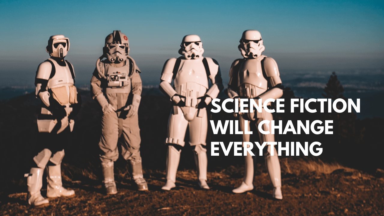 Science Fiction Can Radically Change The World