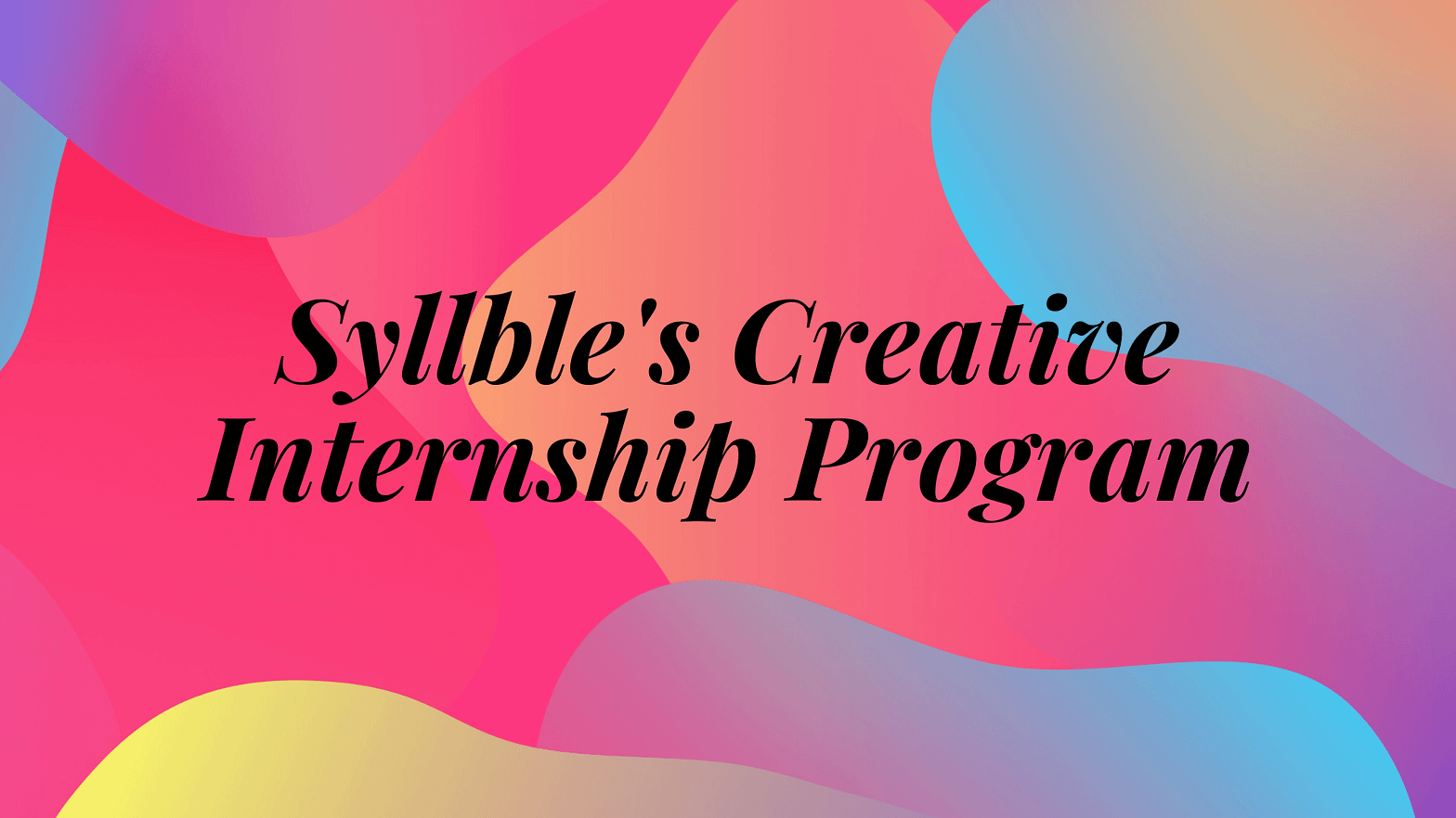 The Creative Internship Program at Syllble