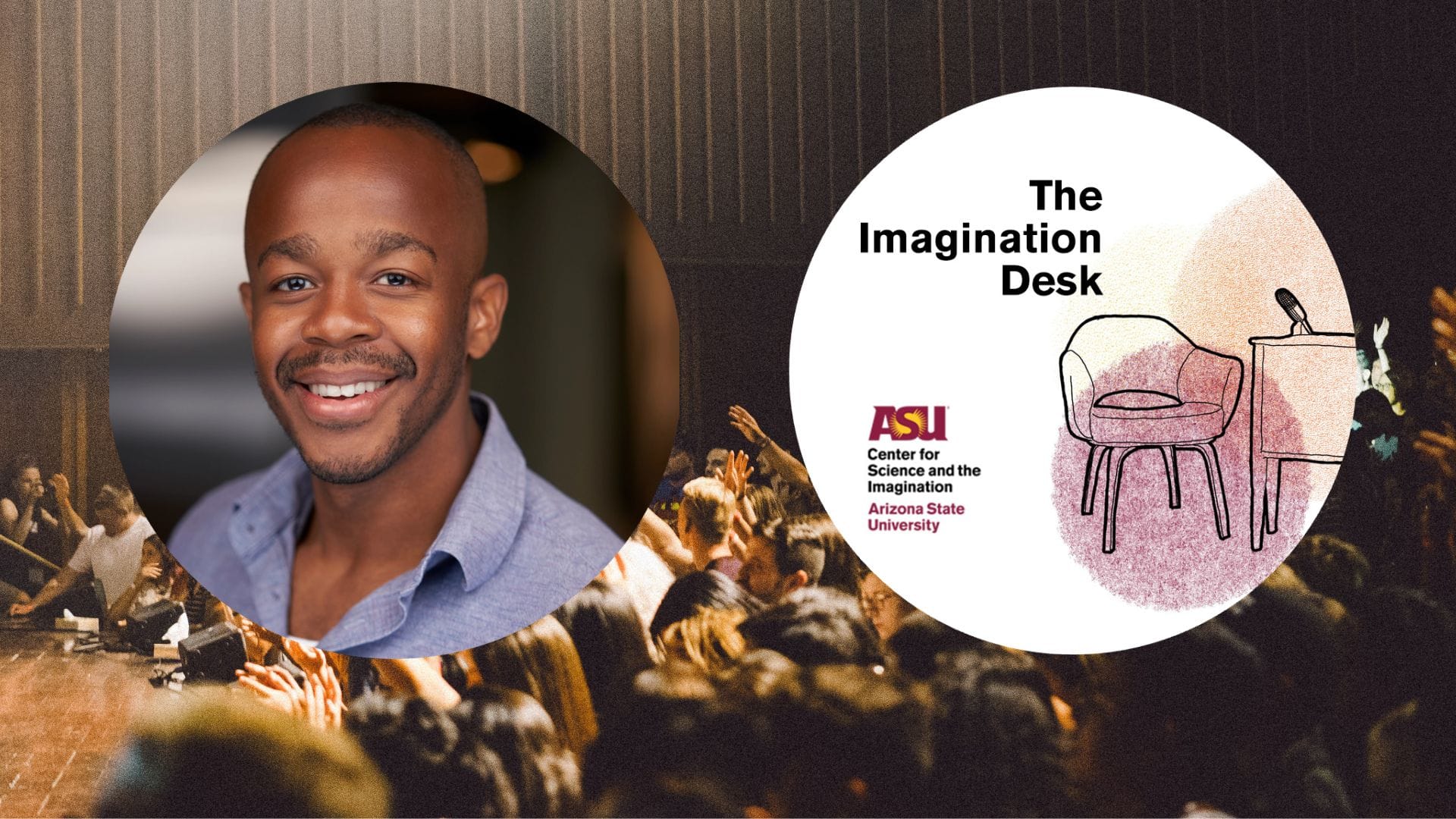 Fabrice Guerrier Discusses “Creating the Futures We Desire” on The Imagination Desk Podcast at The Center For Science and The Imagination